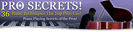 PRO SECRETS! 36 Piano Techniques The Top Pros Use!