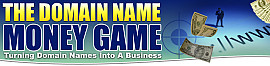 The Domain Name Money Game