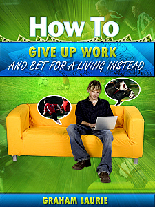 How to give up work and bet for a living instead!