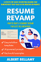 Resume Revamp: How to Craft a Standout Resume That Gets You Interviews